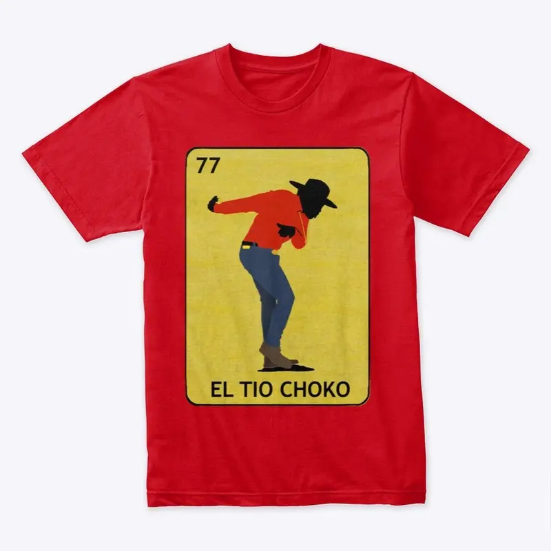 Tio Choko 's Loteria Shirt #3